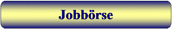 Abgerundetes Rechteck: Jobbrse