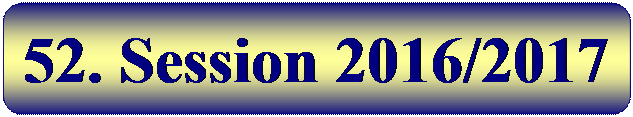 Abgerundetes Rechteck: 52. Session 2016/2017
