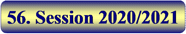 Rechteck: abgerundete Ecken: 56. Session 2020/2021