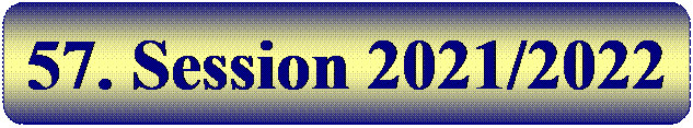 Rechteck: abgerundete Ecken: 57. Session 2021/2022