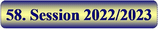 Rechteck: abgerundete Ecken: 58. Session 2022/2023
